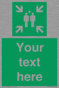 Custom sign safe condition evacuation assembly point